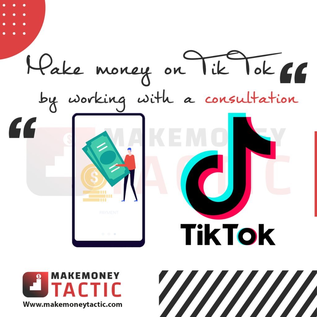 Make money on Tik Tok by working with a consultation