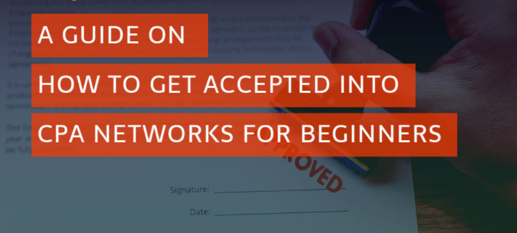 how to get approved for CPA networks for beginners