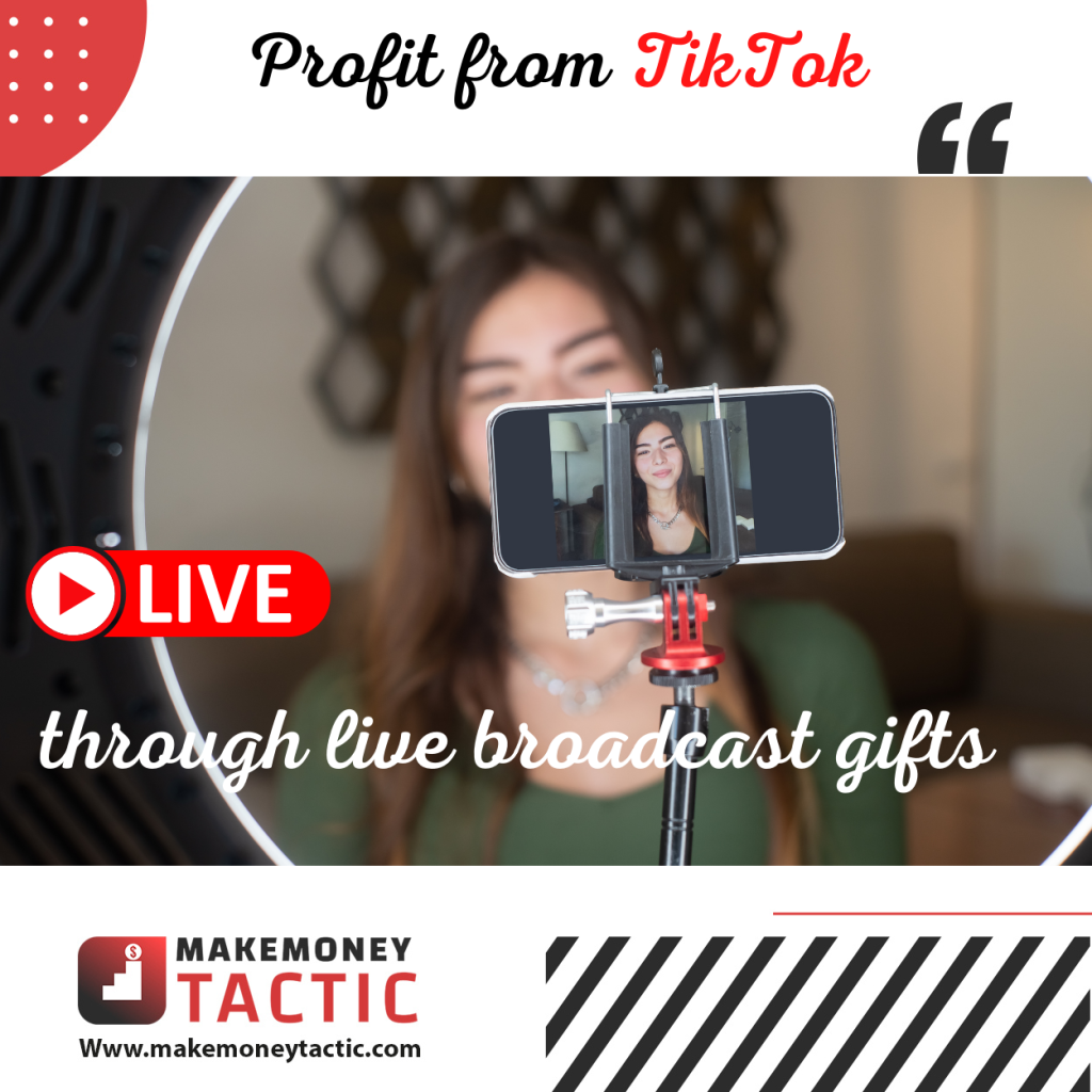 Profit from TikTok through live broadcast gifts