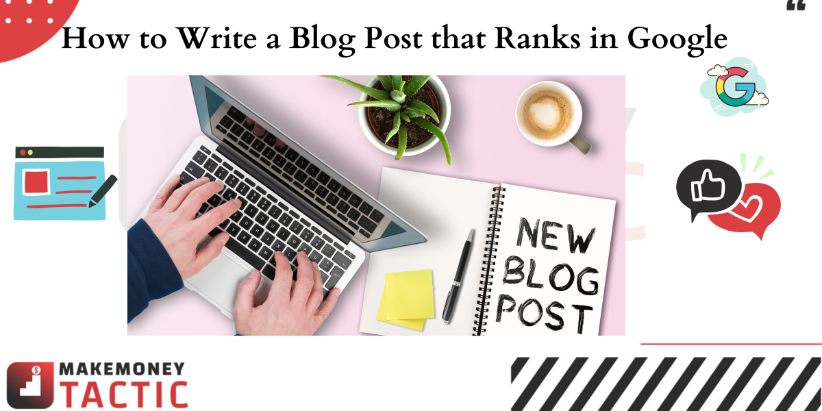 How to Write a Blog Post that Ranks in Google
