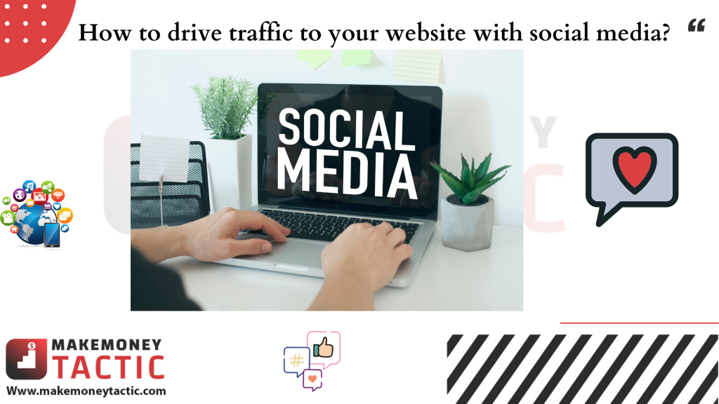 How to drive traffic to your website with social media