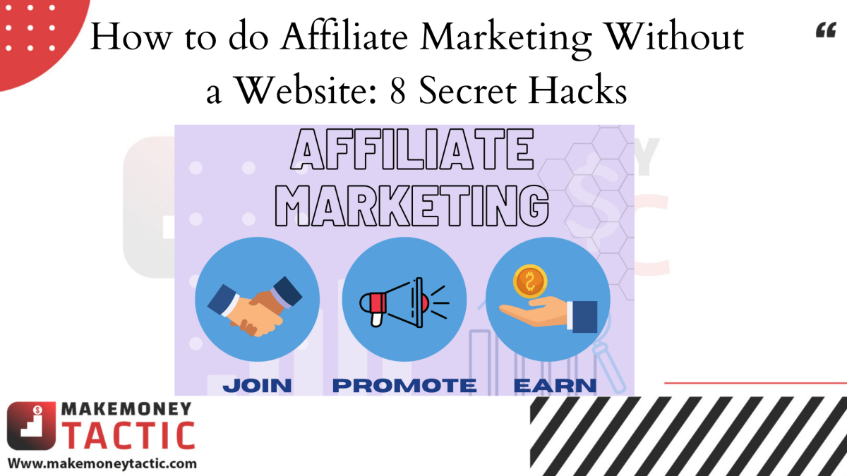 How to do Affiliate Marketing Without a Website