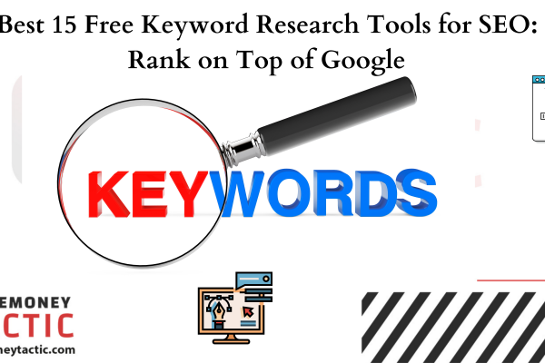 Best 15 Free Keyword Research Tools for SEO: Rank on Top of Google