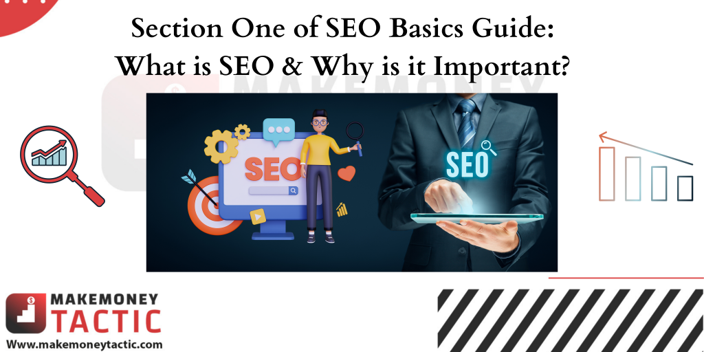Section One of SEO Basics Guide: What is SEO & Why is it Important?