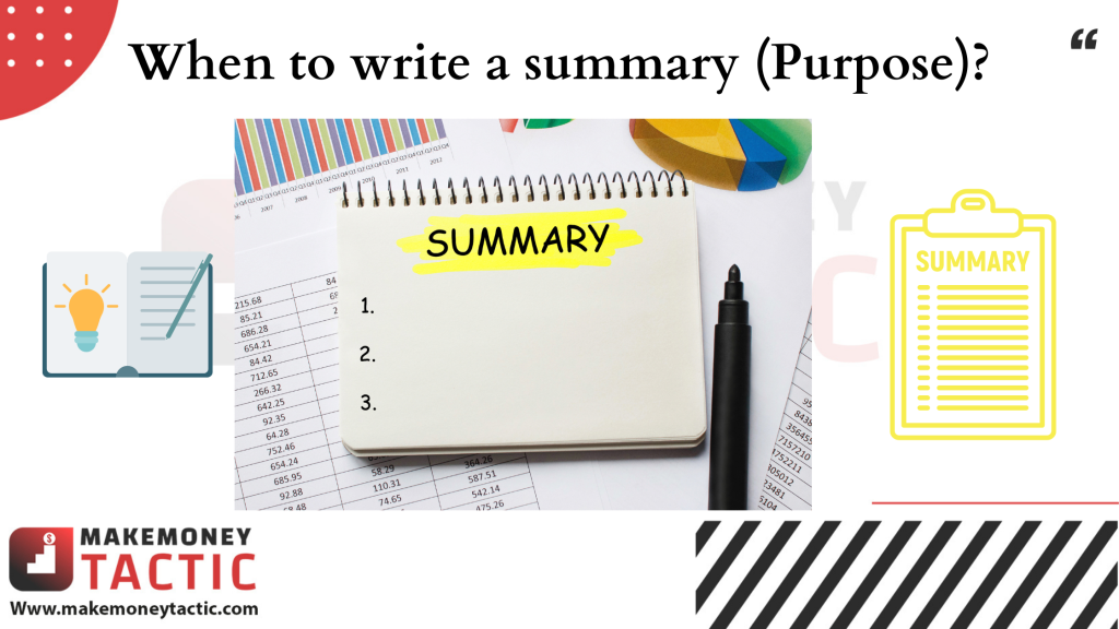 When to write a summary (Purpose)?