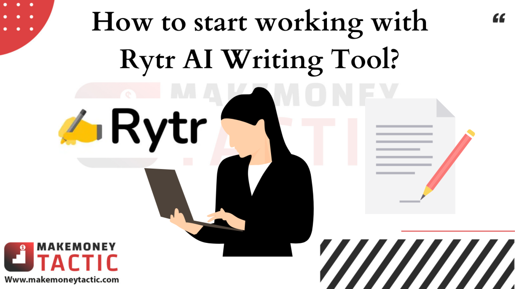 How to start working with Rytr AI Writing Tool? 