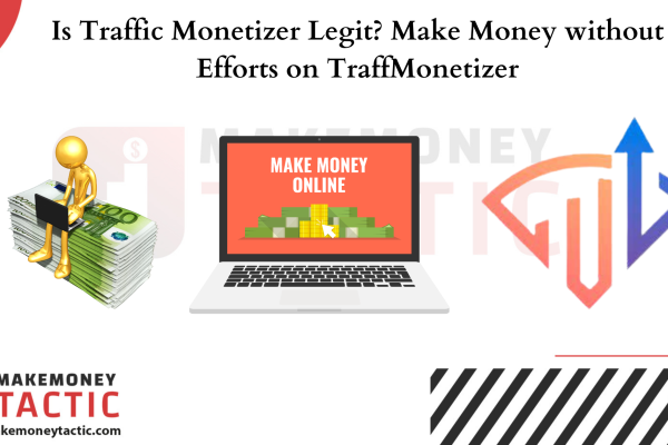 Is Traffic Monetizer Legit? Make Money without Efforts on TraffMonetizer