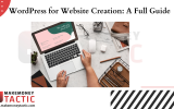 WordPress for Website Creation: A Full GuideWordPress for Website Creation: A Full Guide