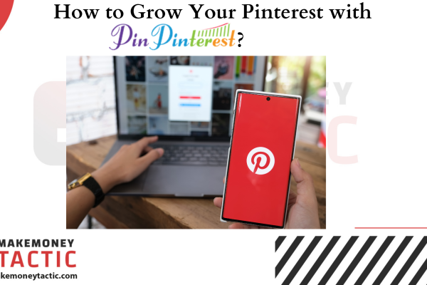 How to Grow Your Pinterest with Pinpinterest?