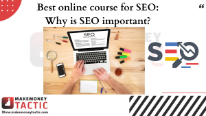 Best online course for SEO: Why is SEO important?