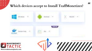 Which devices accept to Install TraffMonetizer? 
