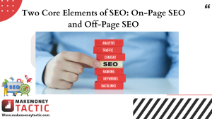 Two Core Elements of SEO: On-Page SEO and Off-Page SEO