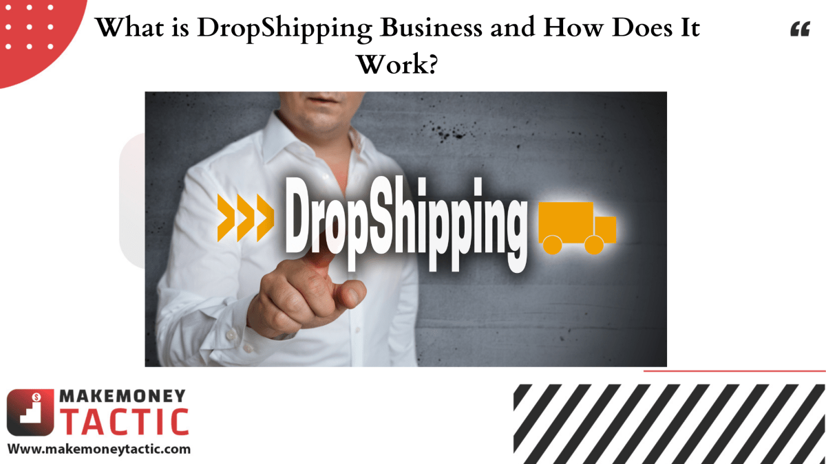 What is DropShipping Business and How Does It Work?