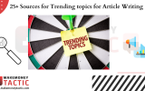 25+ Sources for Trending topics for Article Writing