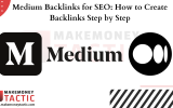 Medium Backlinks for SEO: How to Create Backlinks Step by Step