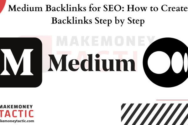 Medium Backlinks for SEO: How to Create Backlinks Step by Step
