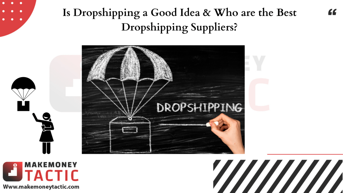 Is Dropshipping a Good Idea & Who are the Best Dropshipping Suppliers?