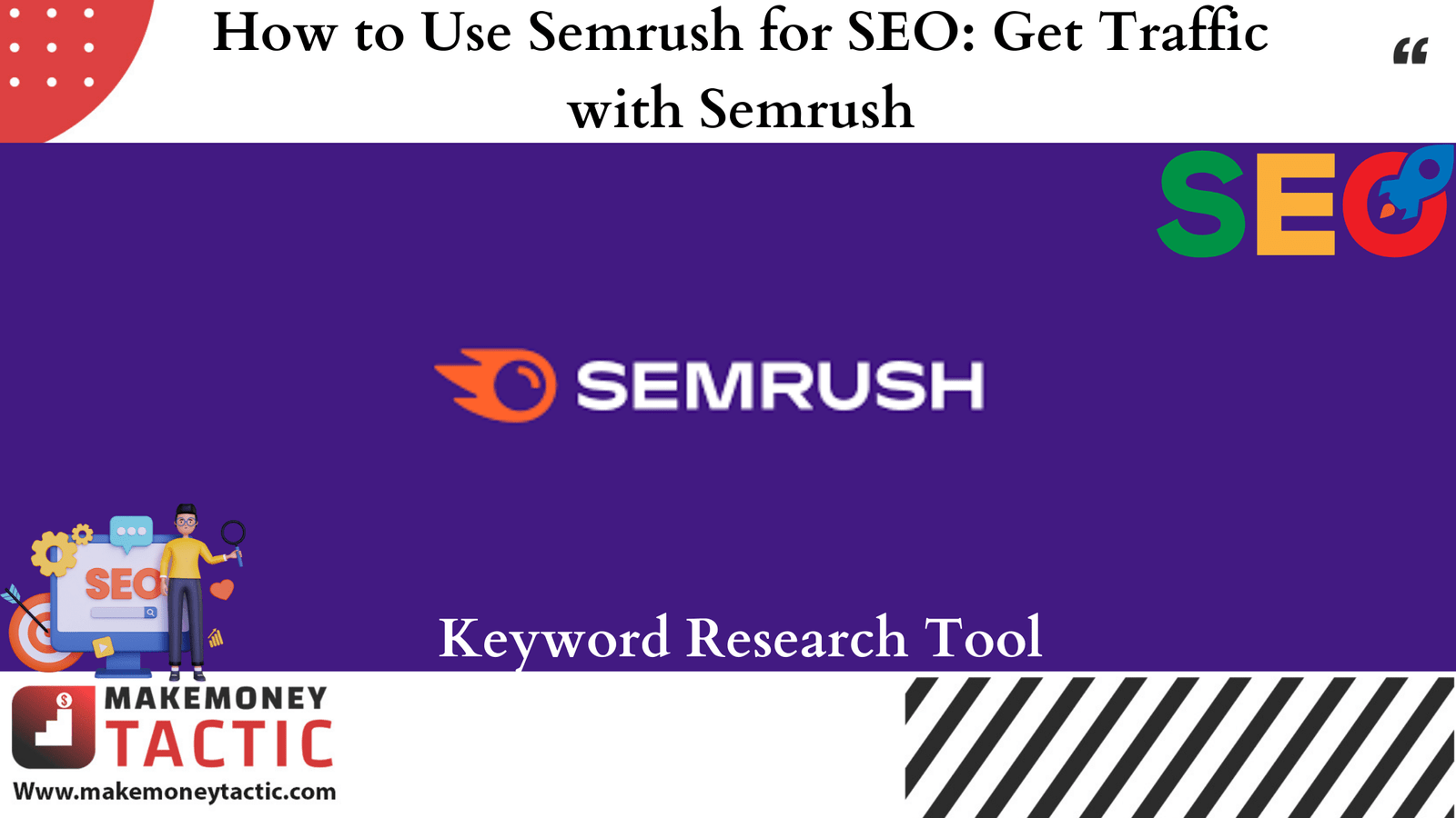 How To Use Semrush For SEO Get Traffic With Semrush