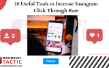 10 Useful Tools to Increase Instagram Click Through Rate