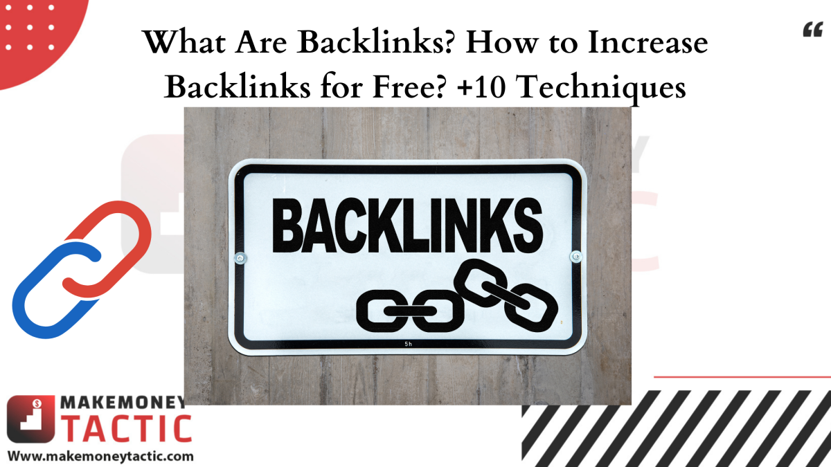 What Are Backlinks? How to Increase Backlinks for Free? +10 Techniques