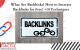 What Are Backlinks? How to Increase Backlinks for Free? +10 Techniques