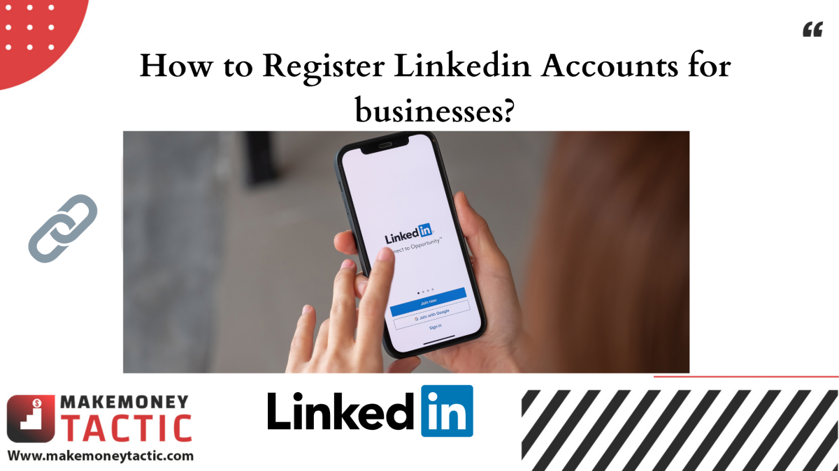 How to Register Linkedin Accounts for businesses?