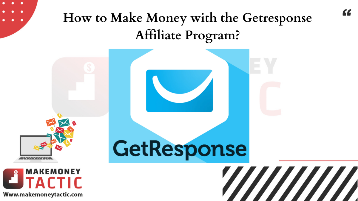 How to Make Money with the Getresponse Affiliate Program?