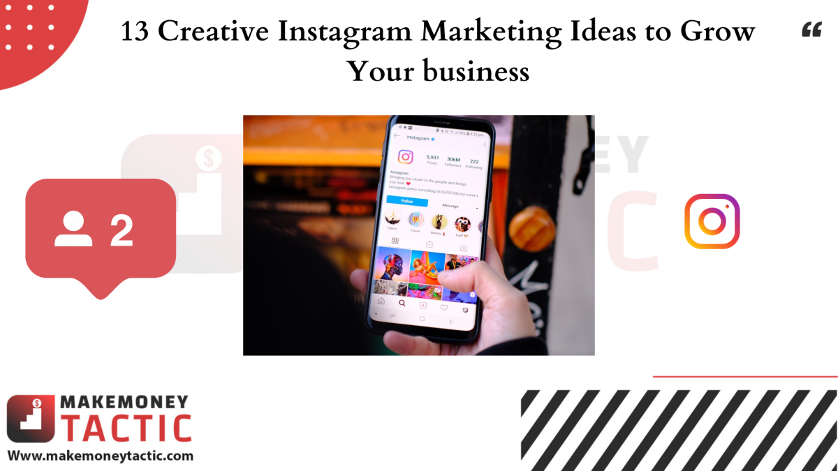 13 Creative Instagram Marketing Ideas to Grow Your business