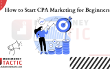 How to Start CPA Marketing for Beginners?