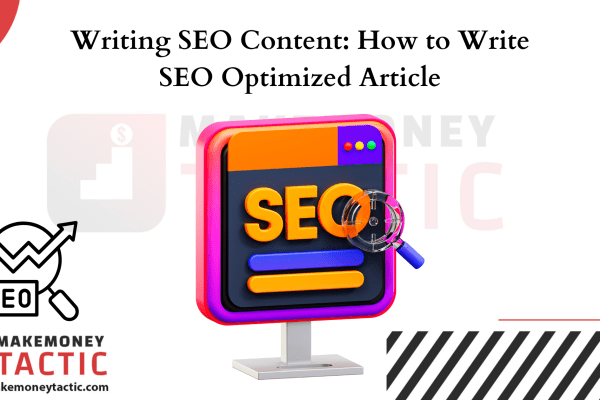 Writing SEO Content: How to Write SEO Optimized Article