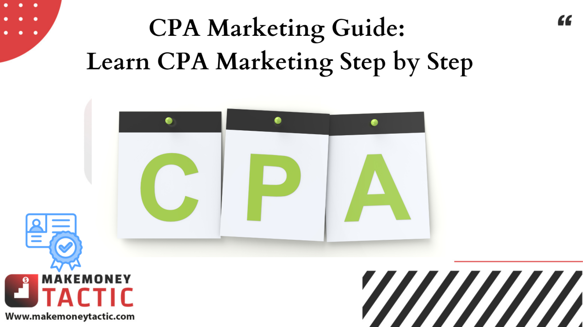 CPA Marketing Guide: Learn CPA Marketing Step by Step