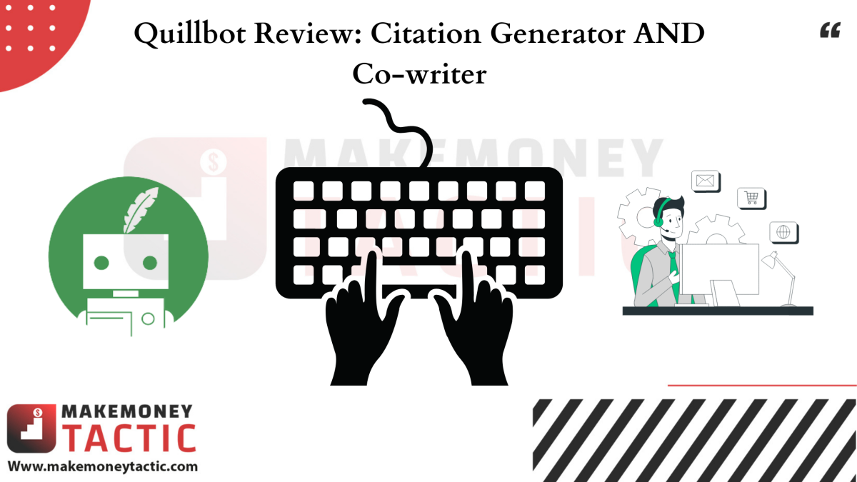 Quillbot Review: Citation Generator AND Co-writer