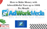 How to Make Money with AdworkMedia? Earn up to 1000$ Per Month
