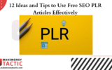 12 Ideas and Tips to Use Free SEO PLR Articles Effectively
