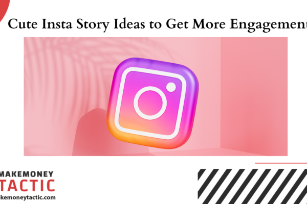 Cute Insta Story Ideas to Get More Engagement