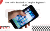 How to Use Facebook - Complete Beginner's Guide