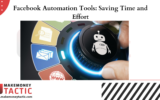 Facebook Automation Tools: Saving Time and Effort