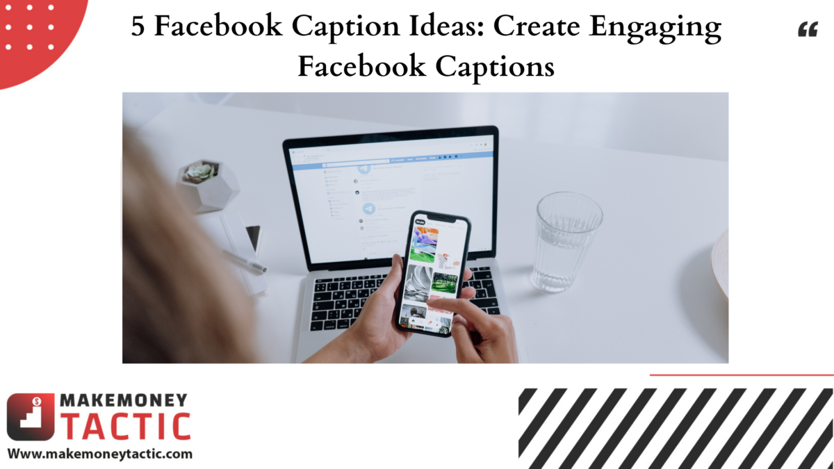 5 Facebook Caption Ideas: Create Engaging Facebook Captions