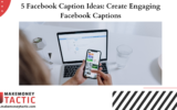 5 Facebook Caption Ideas: Create Engaging Facebook Captions