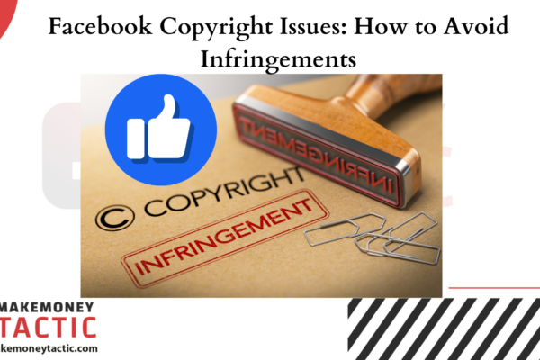 Facebook Copyright Issues: How to Avoid Infringements