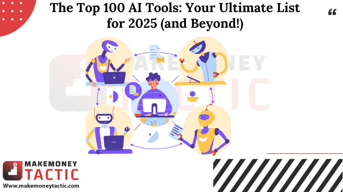 The Top 100 AI Tools: Your Ultimate List for 2025 (and Beyond!)