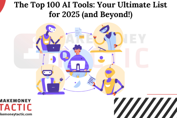 The Top 100 AI Tools: Your Ultimate List for 2025 (and Beyond!)