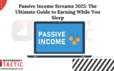 Passive Income Streams 2025: The Ultimate Guide to Earning While You Sleep