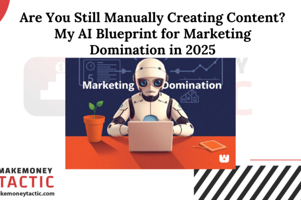 Are You Still Manually Creating Content? My AI Blueprint for Marketing Domination in 2025