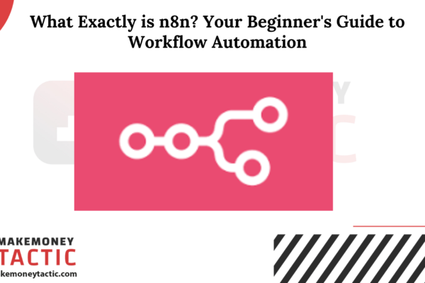 What Exactly is n8n? Your Beginner's Guide to Workflow Automation
